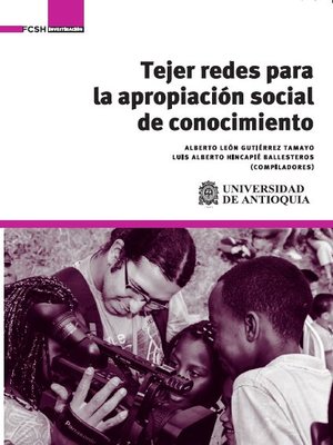 cover image of Tejer redes para la apropiación social de conocimiento